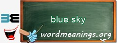 WordMeaning blackboard for blue sky